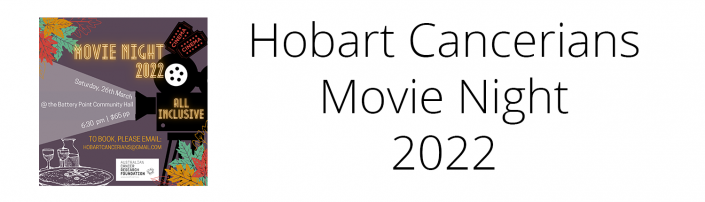 Hobart Cancerians Movie Night 2022